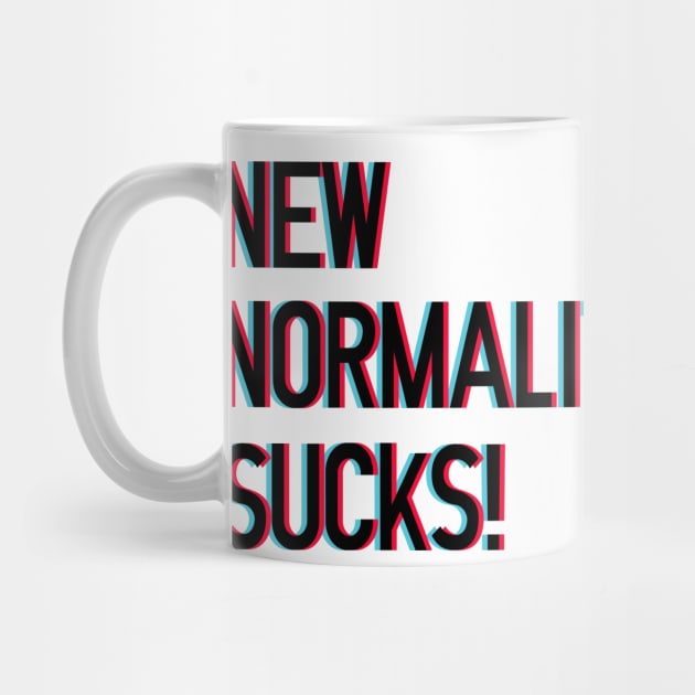 New Normality Sucks! lettering art with 3d glasses effect over white blackground. T shirt and stamps concept by Drumsartco